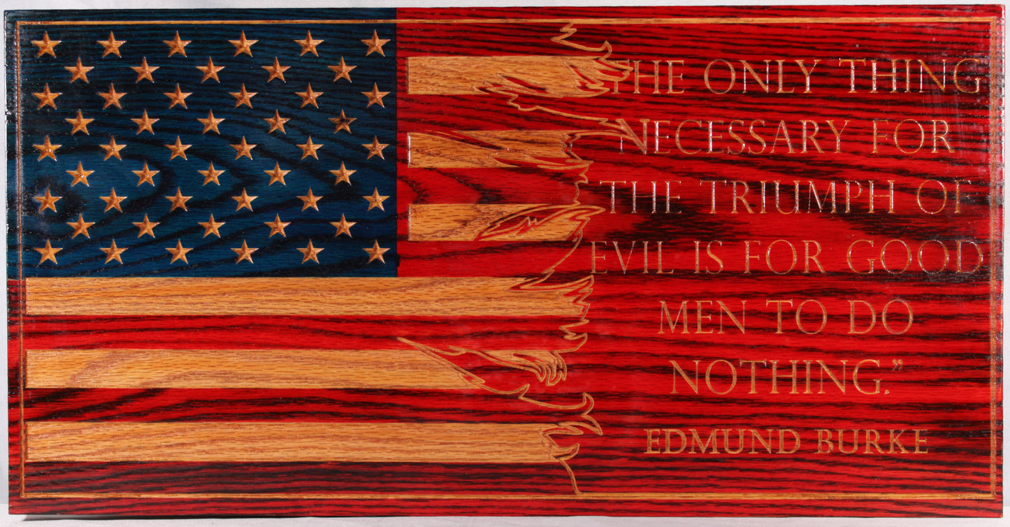 Carved Edmund Burke Quote Flag