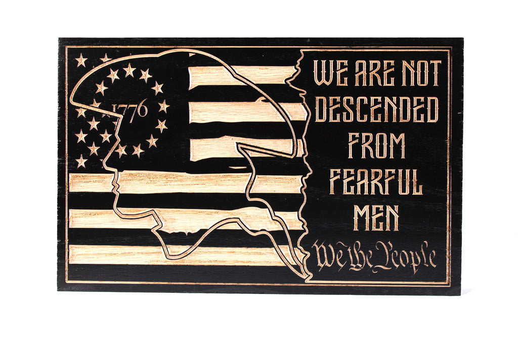 Small Carved We Are Not Descended From Fearful Men Flag