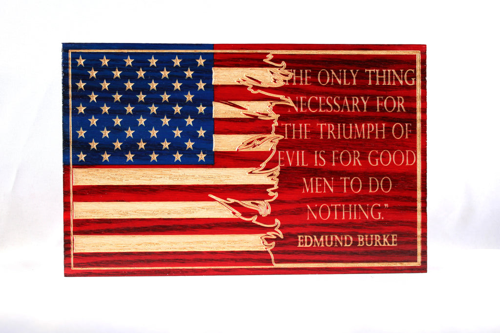Small Carved Edmund Burke Quote Flag
