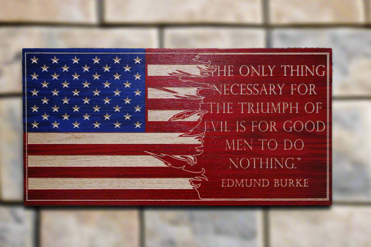 Small Carved Edmund Burke Quote Flag