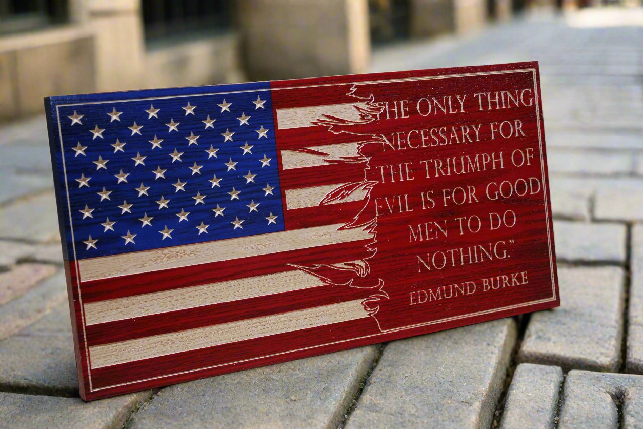 Small Carved Edmund Burke Quote Flag