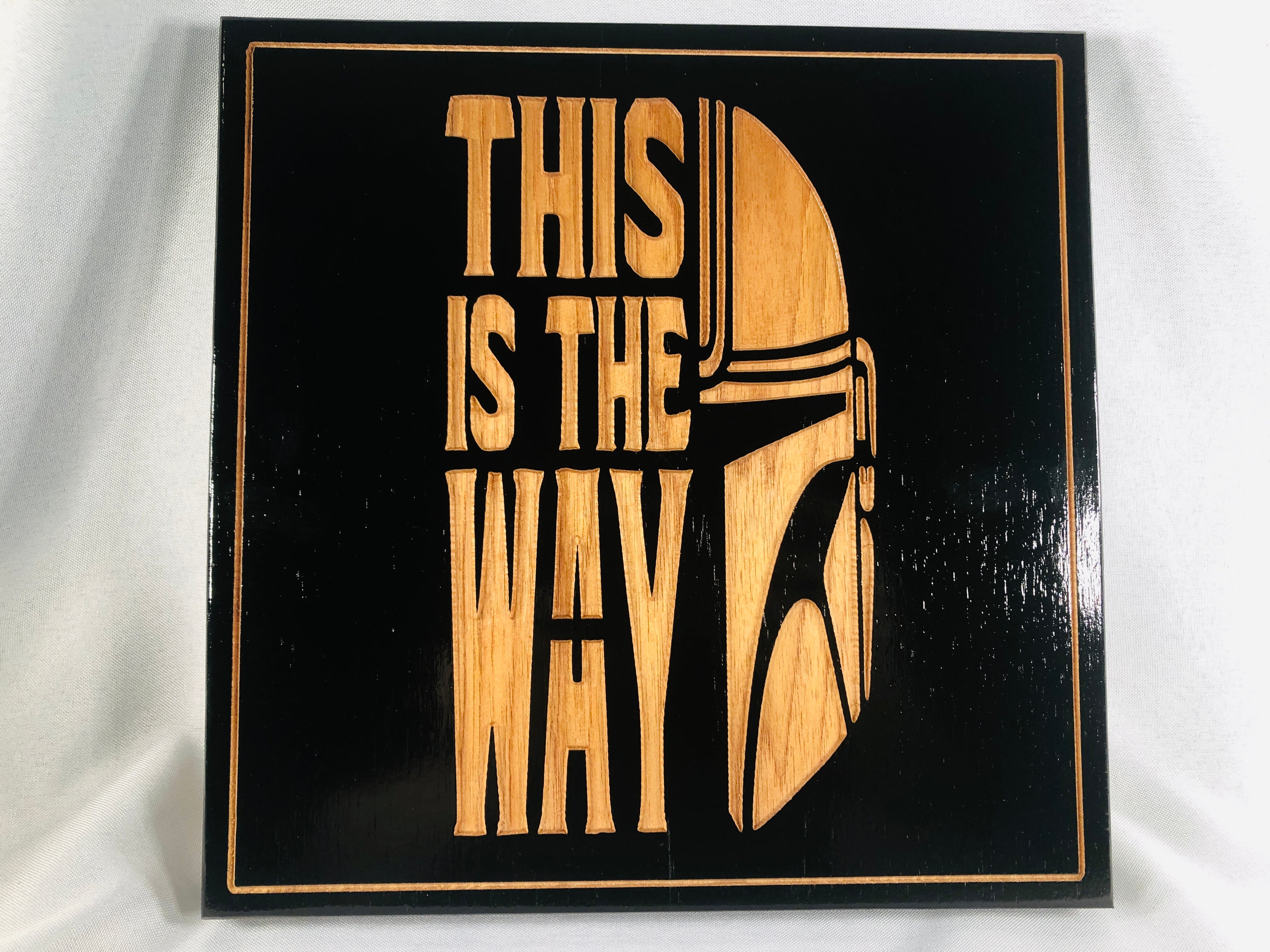 Carved This Is The Way Mandalorian Sign