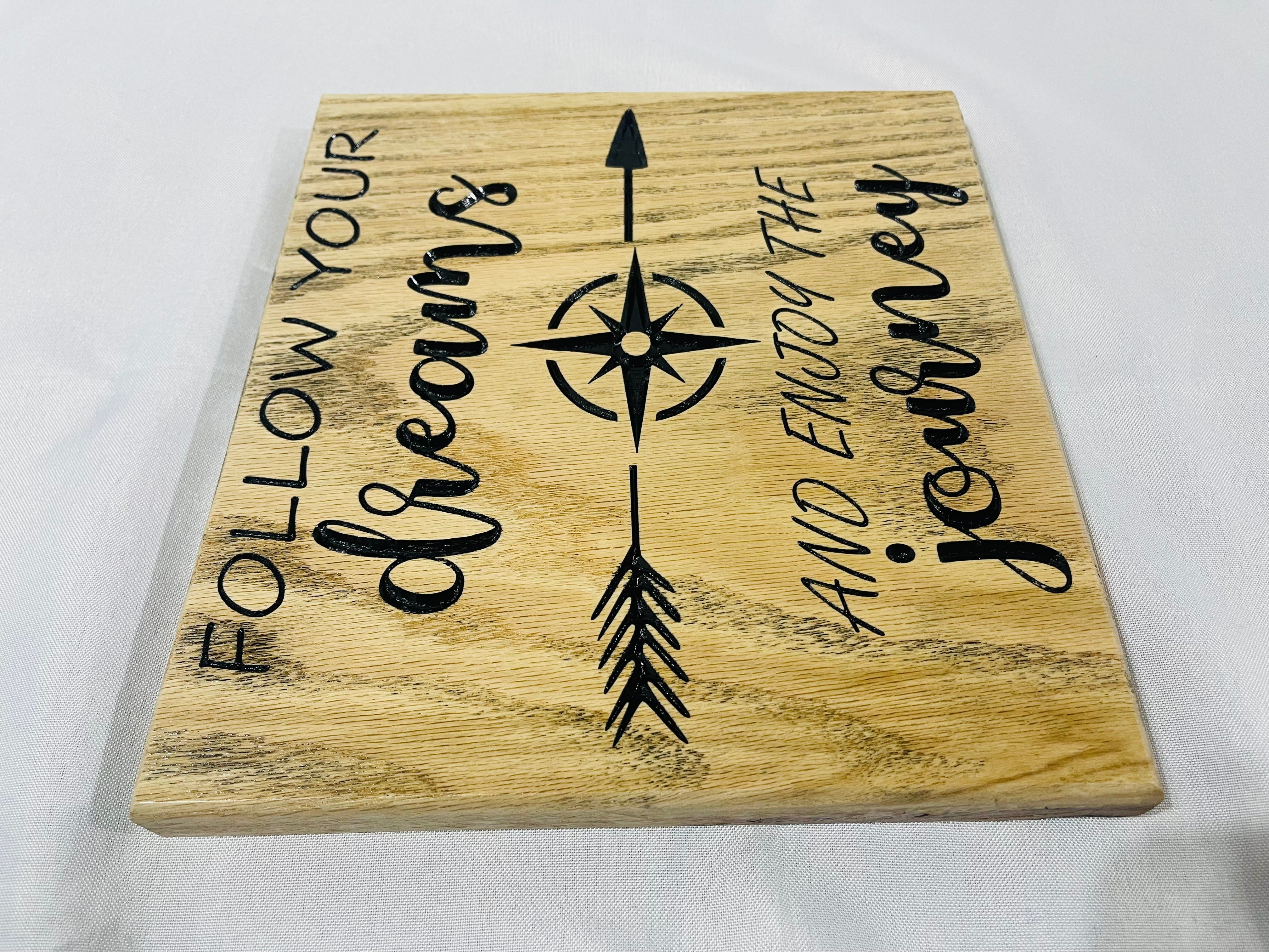 Carved Follow Your Dreams Sign